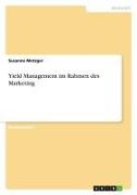 Vorderes Coverbild Yield Management im Rahmen des Marketing
