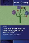 Vorderes Coverbild "Ich bin nicht ausser Gott und Gott nicht ausser mir"