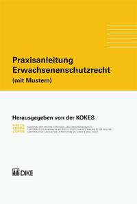 Vorderes Coverbild Praxisanleitung Erwachsenenschutzrecht (mit Mustern)