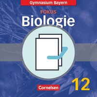 Vorderes Coverbild Fokus Biologie - Oberstufe - Gymnasium Bayern - 12. Jahrgangsstufe