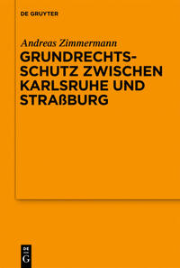 Vorderes Coverbild Grundrechtsschutz zwischen Karlsruhe und Straßburg