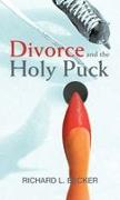 Vorderes Coverbild Divorce and the Holy Puck