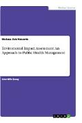 Vorderes Coverbild Enviromental Impact Assessment: An Approach to Public Health Management