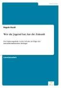 Vorderes Coverbild Wer die Jugend hat, hat die Zukunft