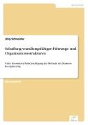 Vorderes Coverbild Schaffung wandlungsfähiger Führungs- und Organisationsstrukturen
