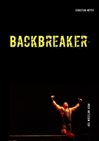 Vorderes Coverbild Backbreaker - Der Wrestling Krimi