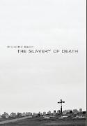 Vorderes Coverbild The Slavery of Death