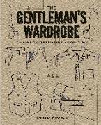 Vorderes Coverbild Gentleman's Wardrobe: A Collection of Vintage Style Projects to Make for the Modern Man