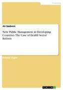 Vorderes Coverbild New Public Management in Developing Countries. The Case of Health Sector Reform