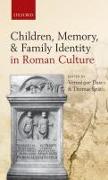 Vorderes Coverbild Children, Memory, and Family Identity in Roman Culture
