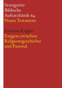 Vorderes Coverbild Exegese zwischen Religionsgeschichte und Pastoral