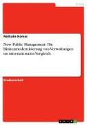 Vorderes Coverbild New Public Management. Die Binnenmodernisierung von Verwaltungen im internationalen Vergleich