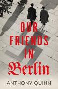 Vorderes Coverbild Our Friends in Berlin