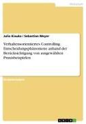 Vorderes Coverbild Verhaltensorientiertes Controlling. Entscheidungsphänomene anhand der Berücksichtigung von ausgewählten Praxisbeispielen
