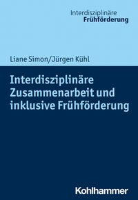 Vorderes Coverbild Interdisziplinäre Zusammenarbeit und inklusive Frühförderung