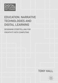 Vorderes Coverbild Education, Narrative Technologies and Digital Learning