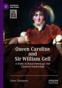 Vorderes Coverbild Queen Caroline and Sir William Gell