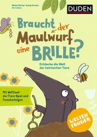Vorderes Coverbild Weltenfänger: Braucht der Maulwurf eine Brille?