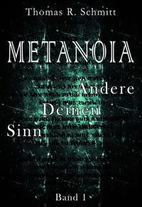 Vorderes Coverbild METANOIA - Ändere Deinen Sinn - Band 1