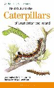 Vorderes Coverbild Field Guide to the Caterpillars of Great Britain and Ireland