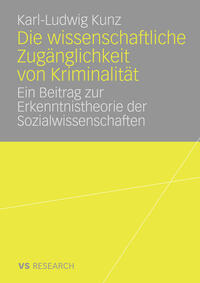 Vorderes Coverbild Die wissenschaftliche Zugänglichkeit von Kriminalität