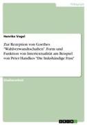 Vorderes Coverbild Zur Rezeption von Goethes "Wahlverwandtschaften". Form und Funktion von Intertextualität am Beispiel von Peter Handkes "Die linkshändige Frau"