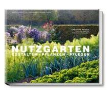 Vorderes Coverbild Nutzgärten Gestalten - Pflanzen - Pflegen