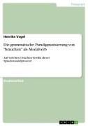 Vorderes Coverbild Die grammatische Paradigmatisierung von "brauchen" als Modalverb