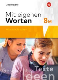Vorderes Coverbild Mit eigenen Worten - Sprachbuch für bayerische Mittelschulen Ausgabe 2016