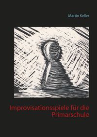 Vorderes Coverbild Improvisationsspiele für die Primarschule