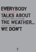 Vorderes Coverbild Everybody Talks About the Weather . . . We Don't