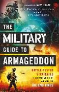Vorderes Coverbild The Military Guide to Armageddon – Battle–Tested Strategies to Prepare Your Life and Soul for the End Times