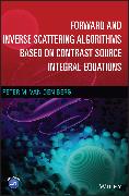 Vorderes Coverbild Forward and Inverse Scattering Algorithms Based on Contrast Source Integral Equations
