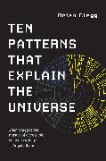 Vorderes Coverbild Ten Patterns That Explain the Universe