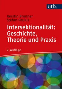 Vorderes Coverbild Intersektionalität: Geschichte, Theorie und Praxis