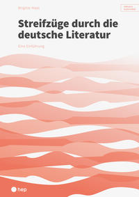 Vorderes Coverbild Streifzüge durch die deutsche Literatur (Print inkl. eLehrmittel beook)