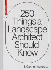 Vorderes Coverbild 250 Things a Landscape Architect Should Know
