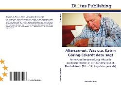 Vorderes Coverbild Altersarmut. Was u.a. Katrin Göring-Eckardt dazu sagt