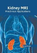 Vorderes Coverbild Kidney Mri: Preclinical Applications