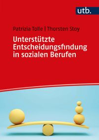Vorderes Coverbild Unterstützte Entscheidungsfindung in sozialen Berufen