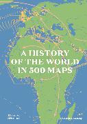 Vorderes Coverbild A HISTORY OF THE WORLD IN 500 MAPS