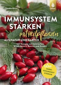 Vorderes Coverbild Immunsystem stärken mit Heilpflanzen aus Natur und Garten