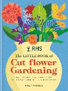 Vorderes Coverbild RHS The Little Book of Cut-Flower Gardening