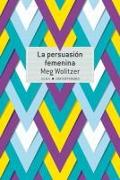 Vorderes Coverbild La persuasión femenina