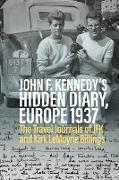 Vorderes Coverbild John F. Kennedy's Hidden Diary, Europe 1937