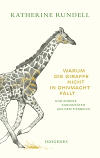 Vorderes Coverbild Warum die Giraffe nicht in Ohnmacht fällt