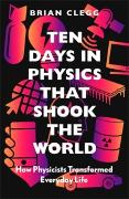 Vorderes Coverbild Ten Days in Physics that Shook the World