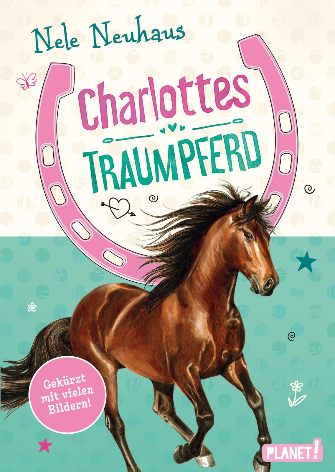 Gesamtes Coverbild Charlottes Traumpferd 1: Charlottes Traumpferd