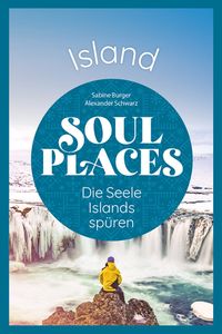 Vorderes Coverbild Soul Places Island – Die Seele Islands spüren