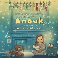 Vorderes Coverbild Anouk und das Geheimnis der Weihnachtszeit (Anouk 3)